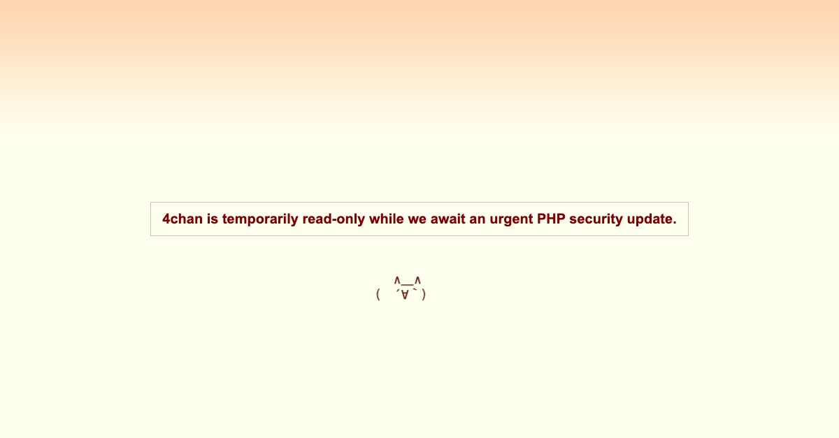 4chan op 21 oktober: tijdelijk alleen-lezen in afwachting van de PHP-beveiligingsupdate